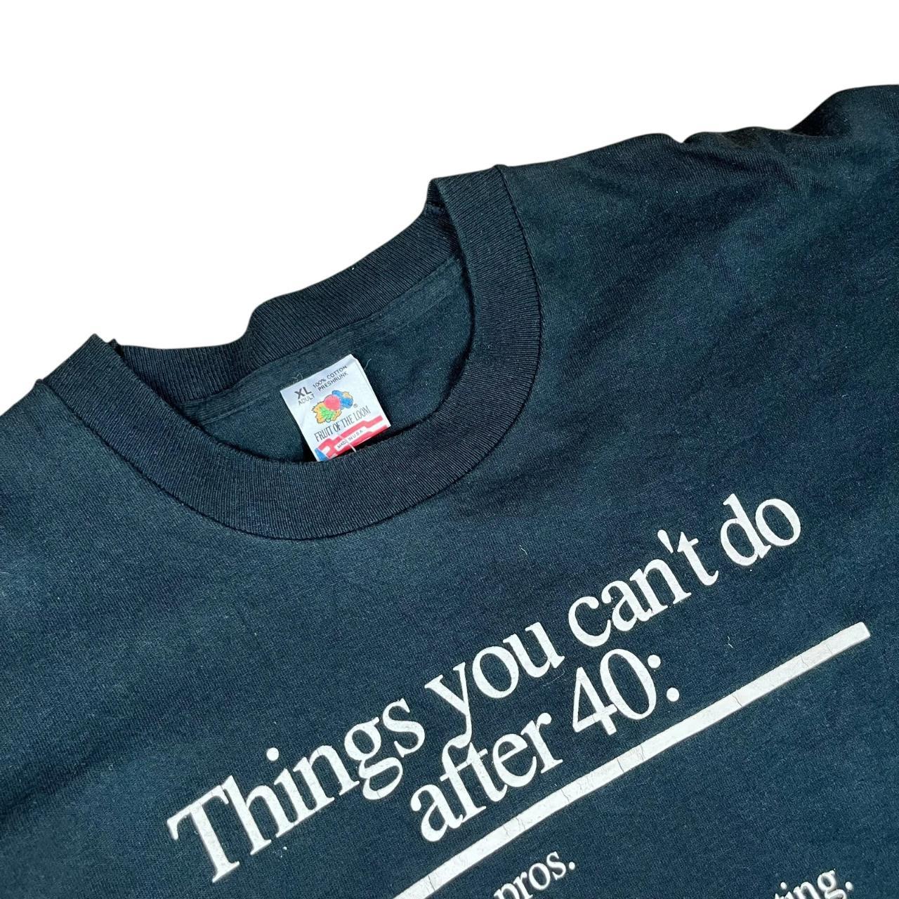 Humour Things You Can’t Do After 40 Comedy T-shirt